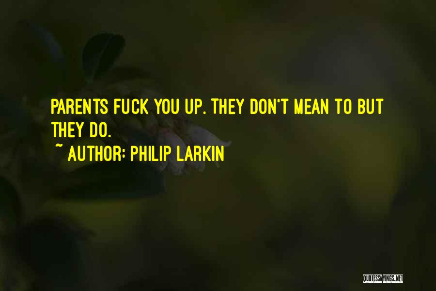 Larkin Quotes By Philip Larkin