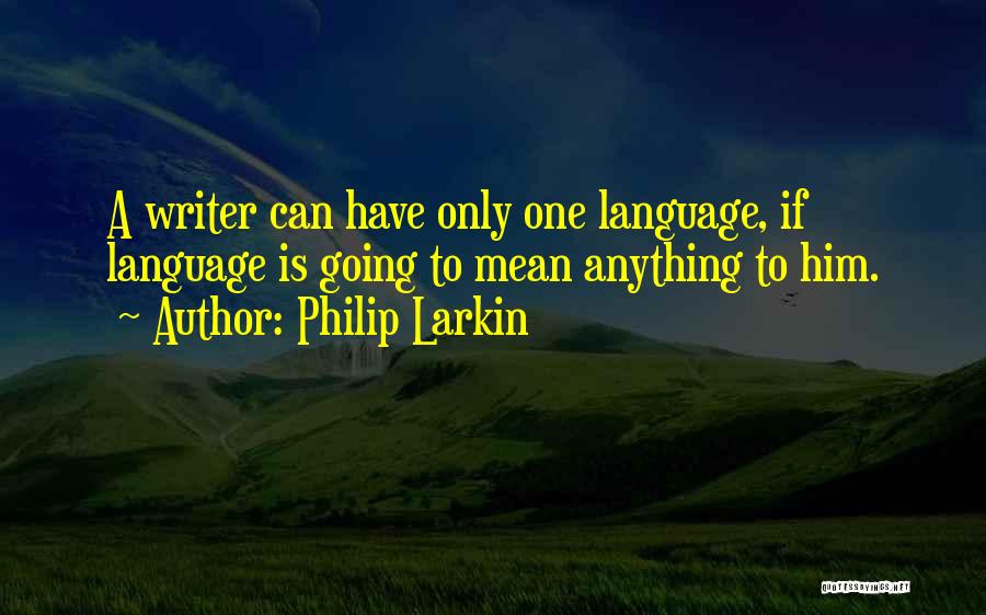 Larkin Quotes By Philip Larkin