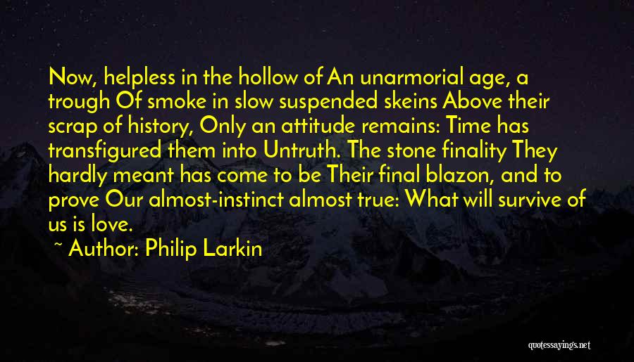 Larkin Quotes By Philip Larkin