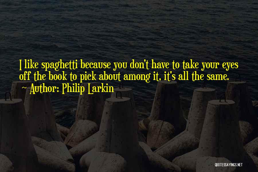 Larkin Quotes By Philip Larkin