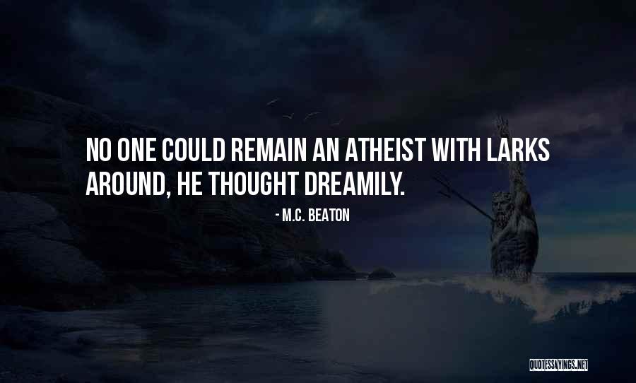 Larks Quotes By M.C. Beaton