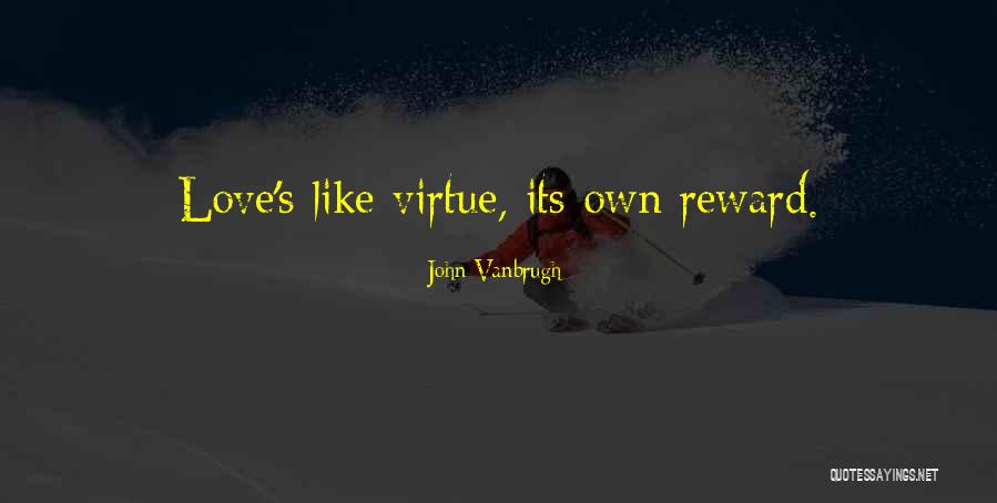 Larkyn Quotes By John Vanbrugh