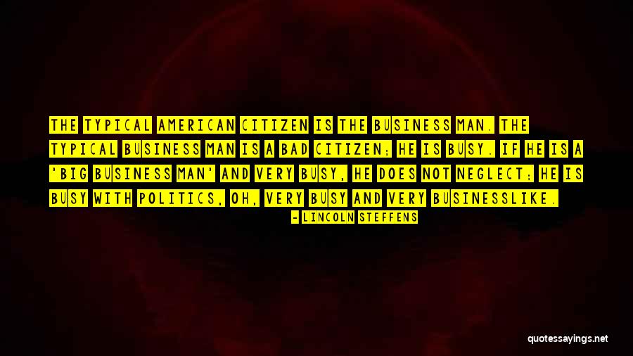 Larmoire Du Quotes By Lincoln Steffens Larmoire Du Quotes By Lincoln Steffens