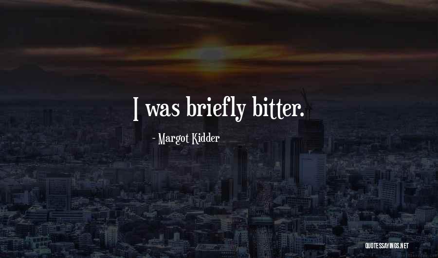 Larmours Quotes By Margot Kidder Larmours Quotes By Margot Kidder