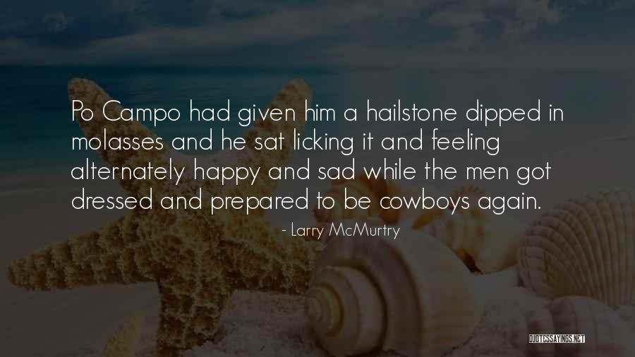 Larone Deshawn Quotes By Larry McMurtry