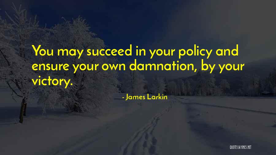 Larong Quotes By James Larkin Larong Quotes By James Larkin