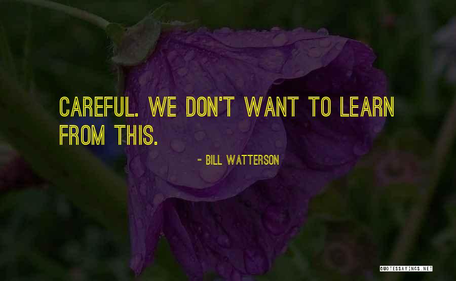 Larouche Organization Quotes By Bill Watterson Larouche Organization Quotes By Bill Watterson