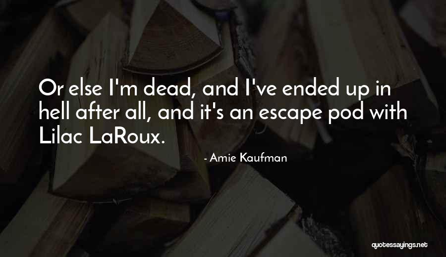 Laroux Quotes By Amie Kaufman Laroux Quotes By Amie Kaufman