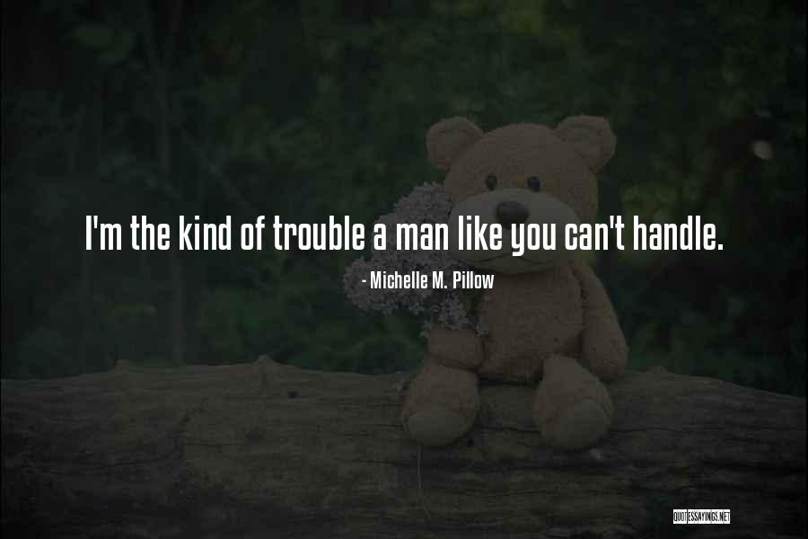 Larralde Youtube Quotes By Michelle M. Pillow Larralde Youtube Quotes By Michelle M. Pillow
