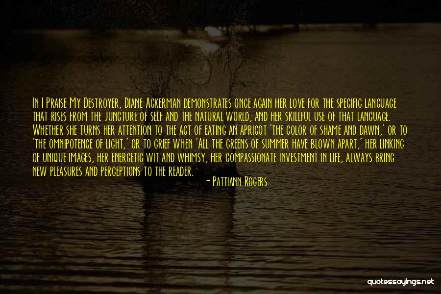 Larrington Walker Quotes By Pattiann Rogers Larrington Walker Quotes By Pattiann Rogers