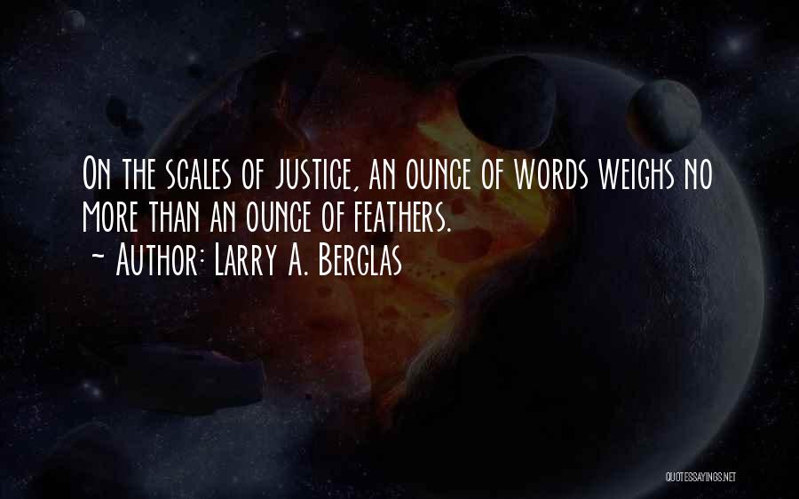 Larry A. Berglas Quotes 1128723