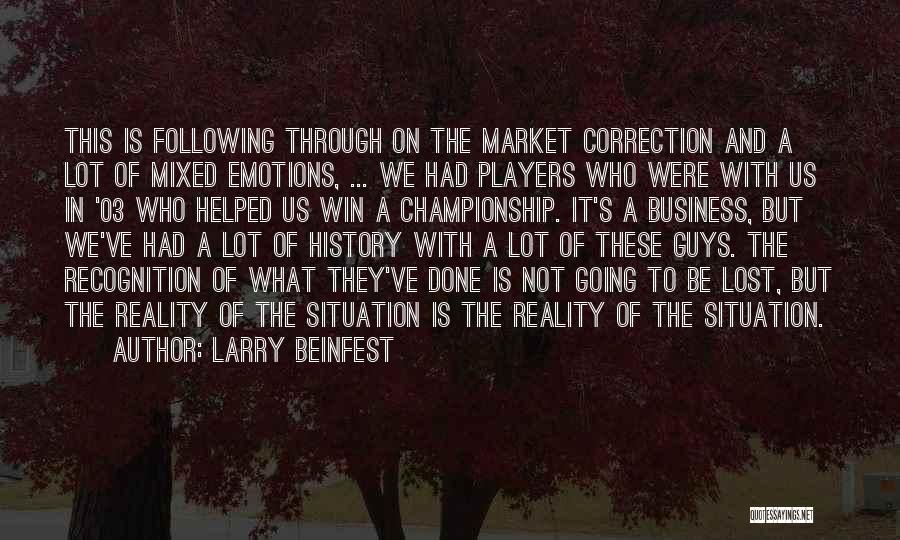 Larry Beinfest Quotes 647864