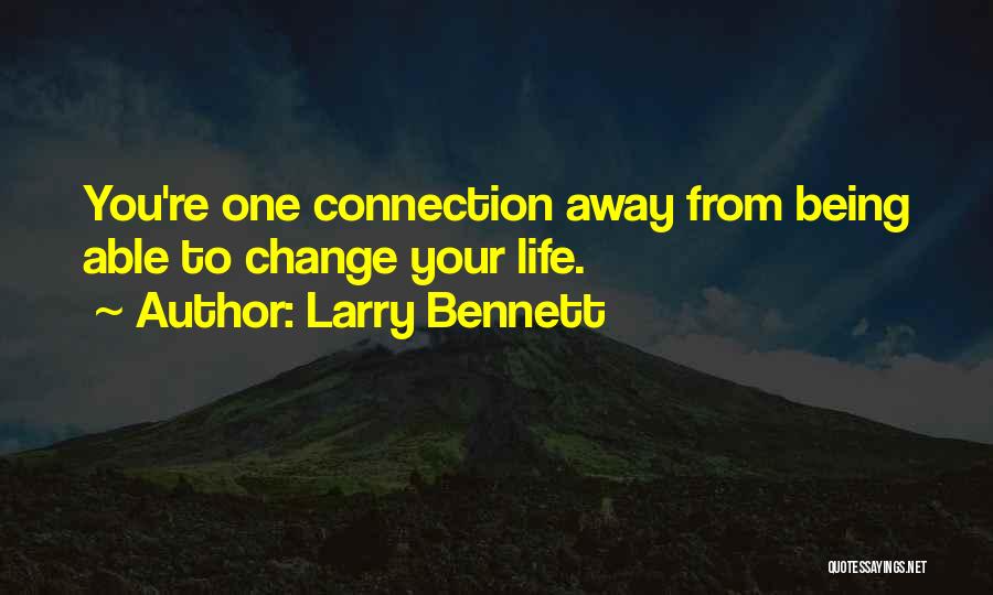 Larry Bennett Quotes 879957