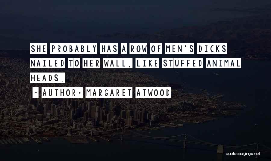 Larry Benoit Quotes By Margaret Atwood