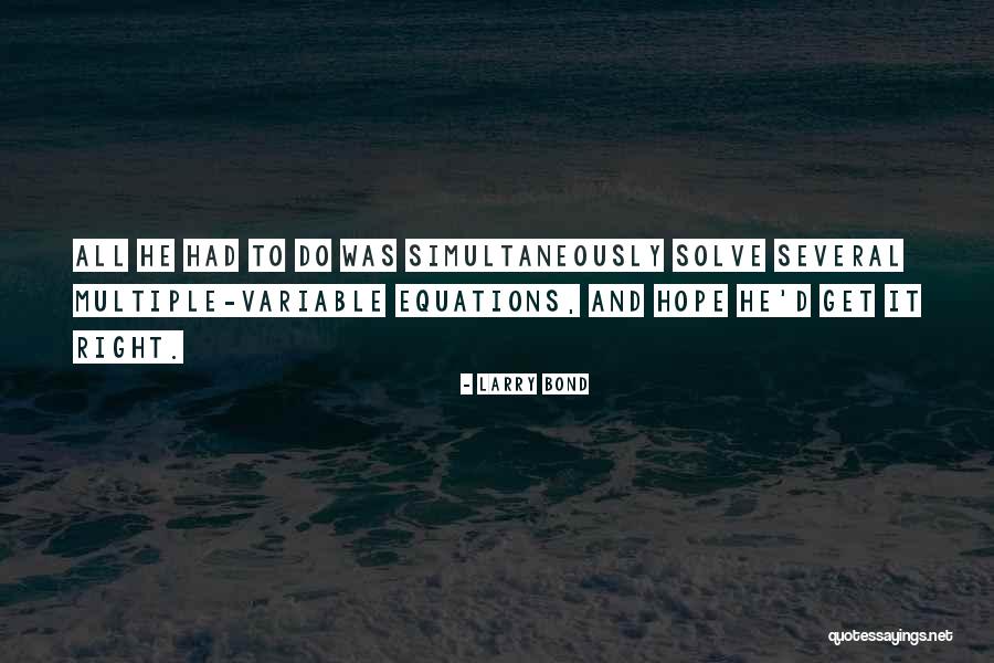 Larry Bond Quotes 1405322 Larry Bond Quotes 1405322