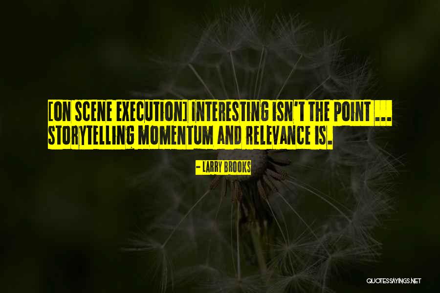 Larry Brooks Quotes 1688282 Larry Brooks Quotes 1688282