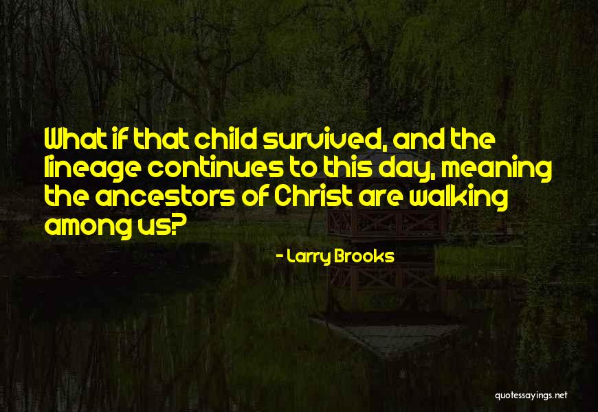 Larry Brooks Quotes 1888604