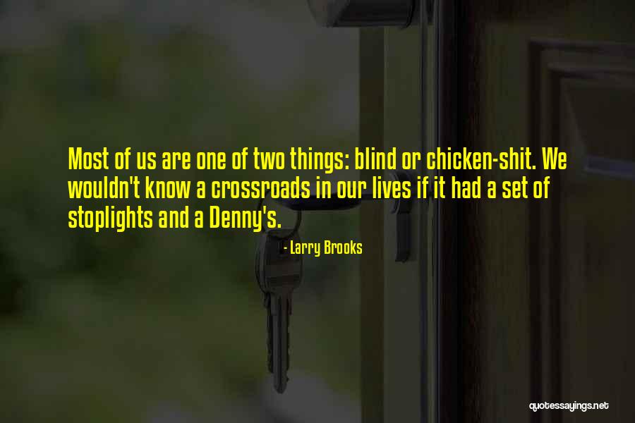 Larry Brooks Quotes 456398