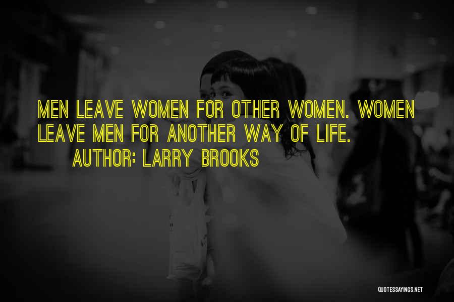 Larry Brooks Quotes 566958