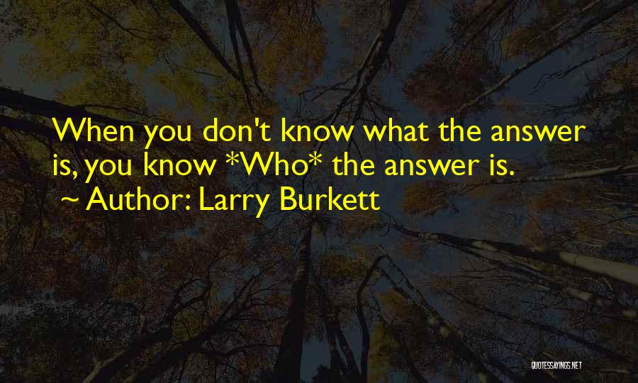 Larry Burkett Quotes 1182828