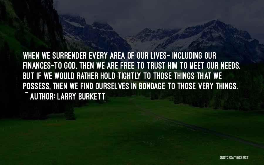 Larry Burkett Quotes 1684663