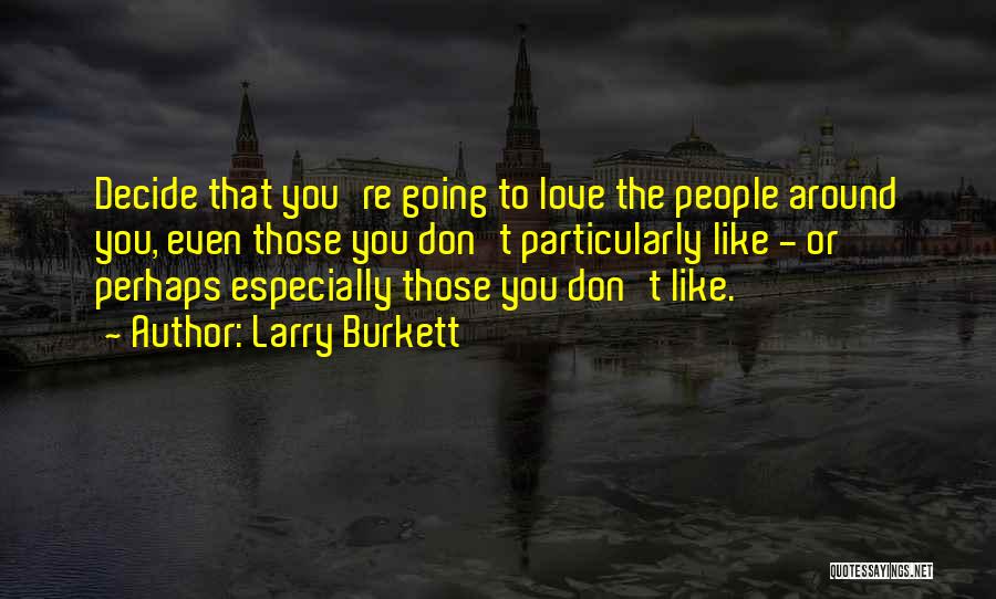 Larry Burkett Quotes 2048104