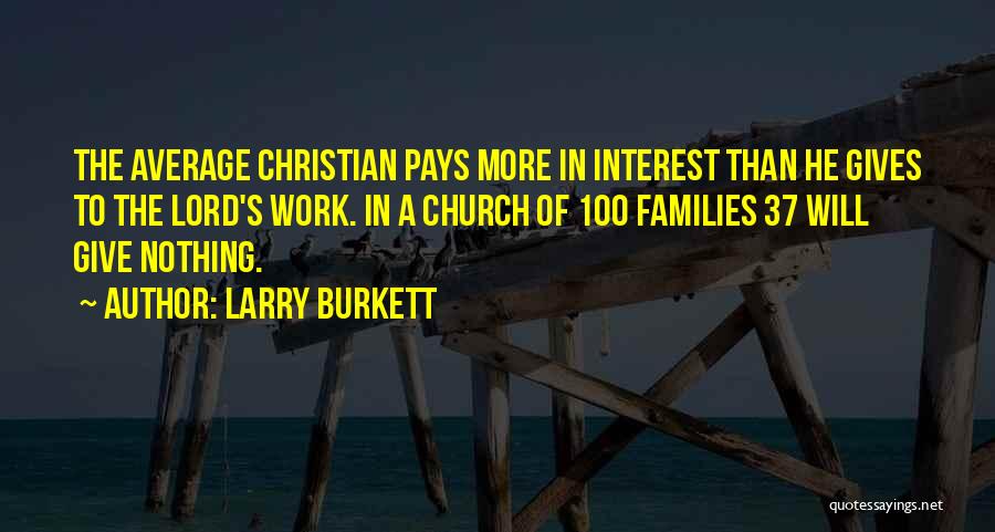 Larry Burkett Quotes 464758