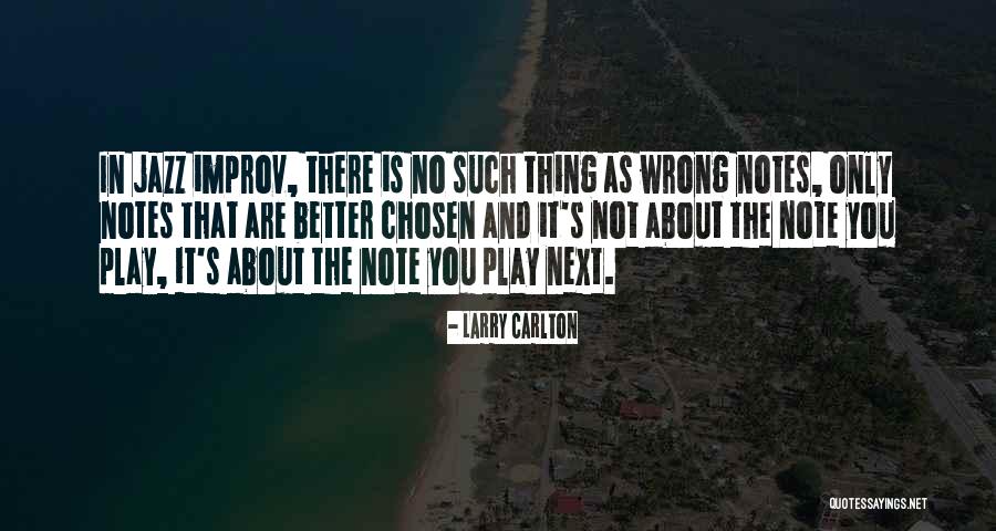 Larry Carlton Quotes 1082242