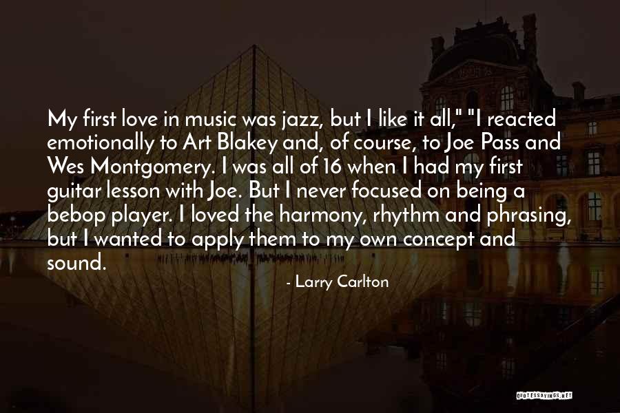 Larry Carlton Quotes 1822534 Larry Carlton Quotes 1822534
