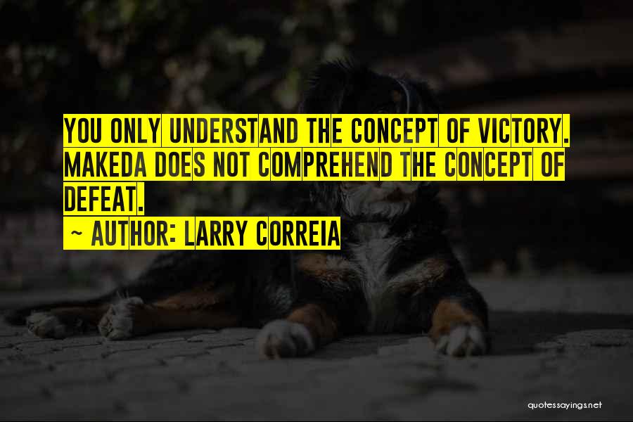 Larry Correia Quotes 1107852