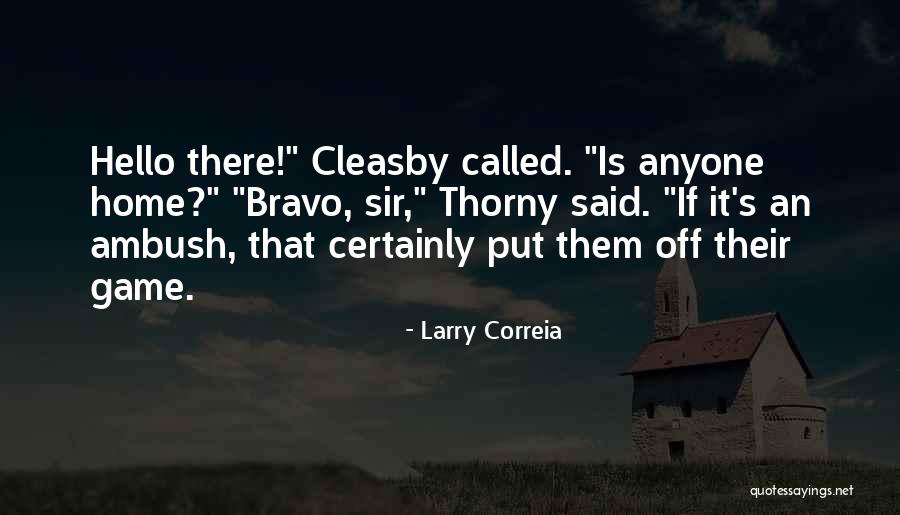 Larry Correia Quotes 1919549