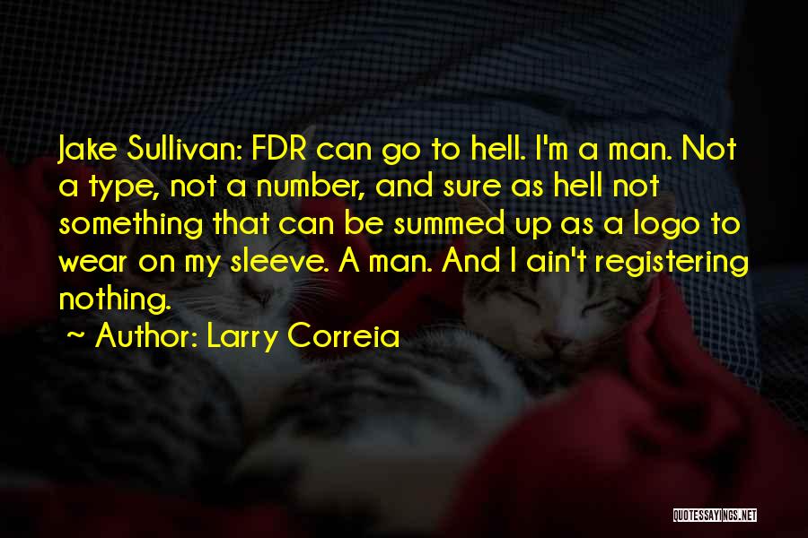 Larry Correia Quotes 203478