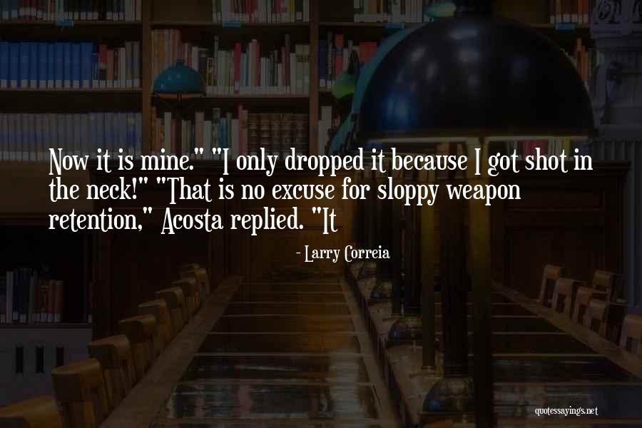 Larry Correia Quotes 2201123