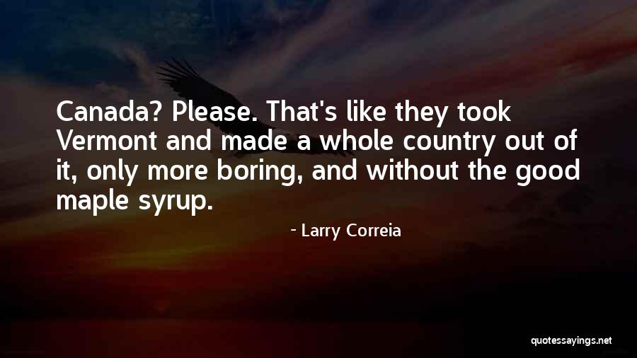 Larry Correia Quotes 278389