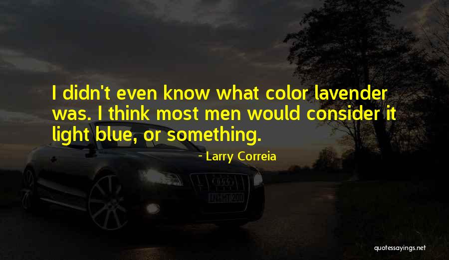 Larry Correia Quotes 331888