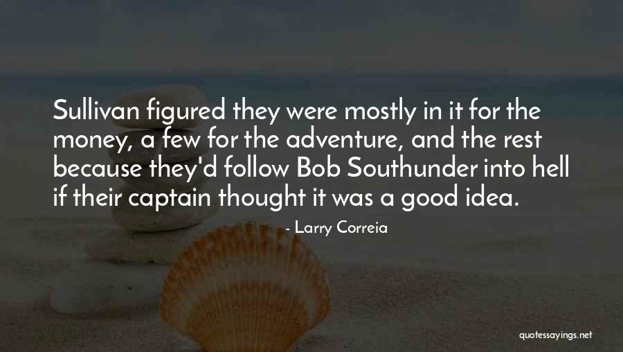 Larry Correia Quotes 377723