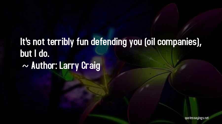 Larry Craig Quotes 750044