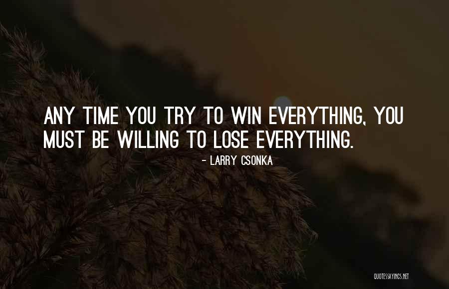 Larry Csonka Quotes 1387848 Larry Csonka Quotes 1387848