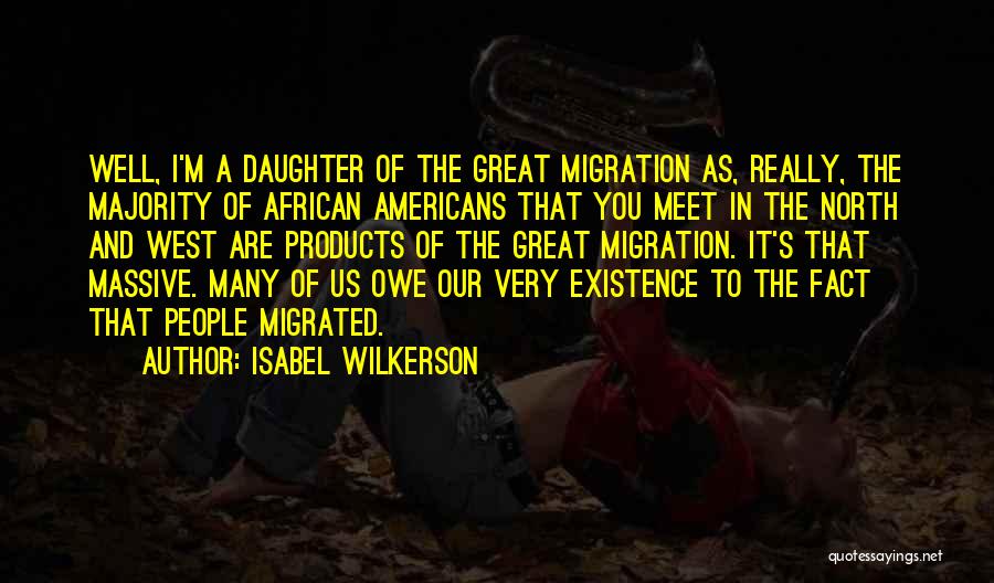 Larry Daley Quotes By Isabel Wilkerson