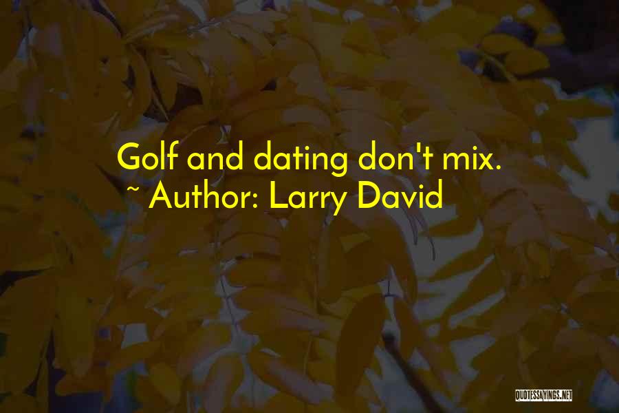 Larry David Quotes 1193513