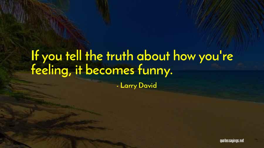 Larry David Quotes 1355839