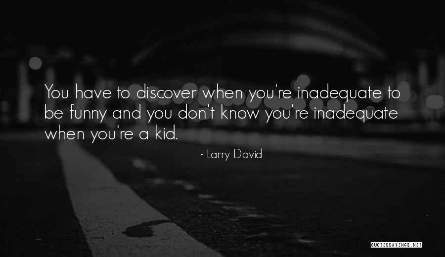 Larry David Quotes 1499422