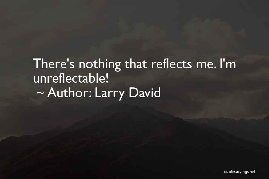 Larry David Quotes 1692748