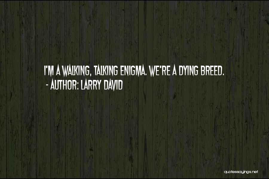 Larry David Quotes 1850780