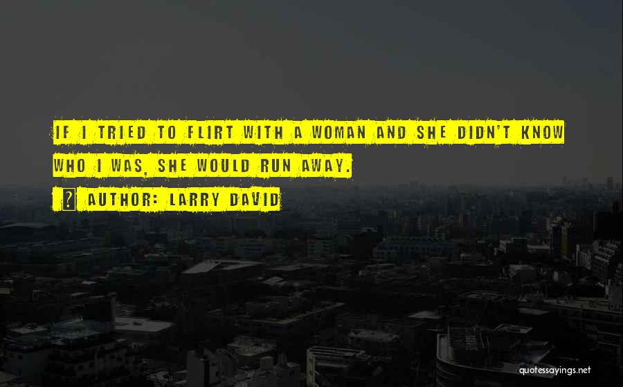 Larry David Quotes 2165813