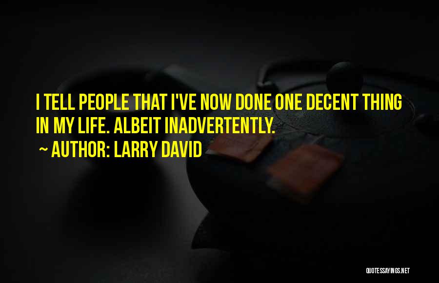 Larry David Quotes 2203797