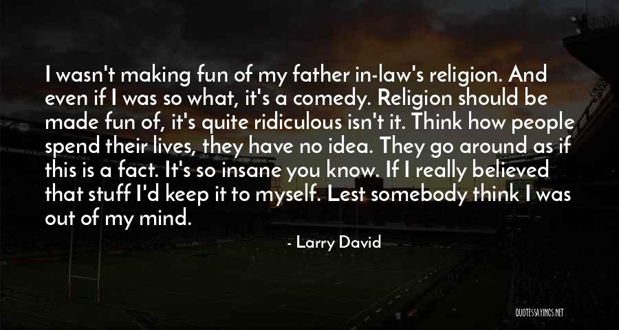 Larry David Quotes 2204150