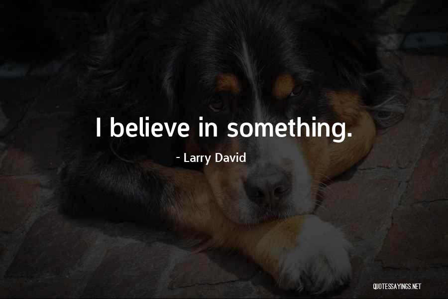 Larry David Quotes 380178