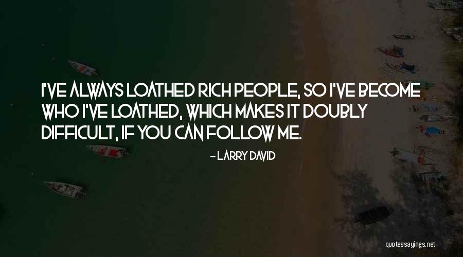 Larry David Quotes 418714