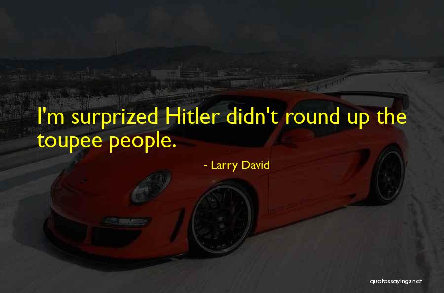 Larry David Quotes 554775